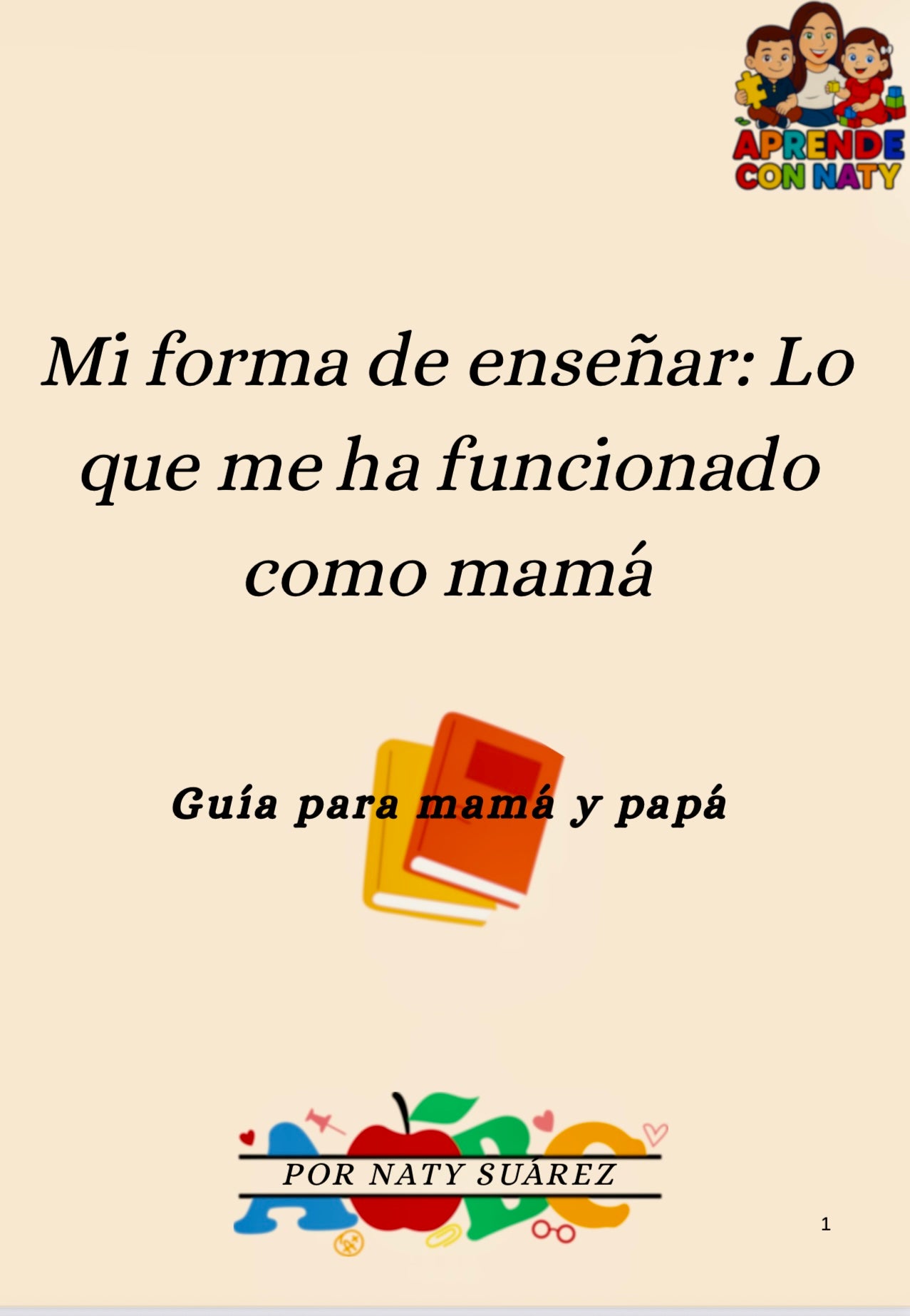 Mi Guía para Padres: Lo que me ha funcionado como mamá